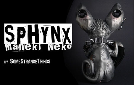 Sphynx; Maneki Neko;SomeStrangeThings; Designer Toys; Toy Art; Barcelona; Strange Stuff; Some Strange Things; sculpt; Marcos Lorenzo; Goth; Punk